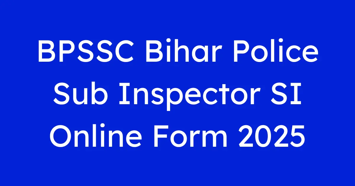 Bihar Police SI Form 2025